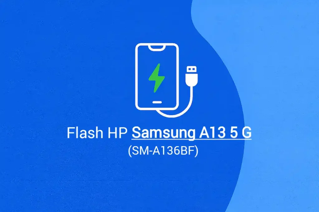 Cara Flash HP Samsung A13 5G (SM-A136B)