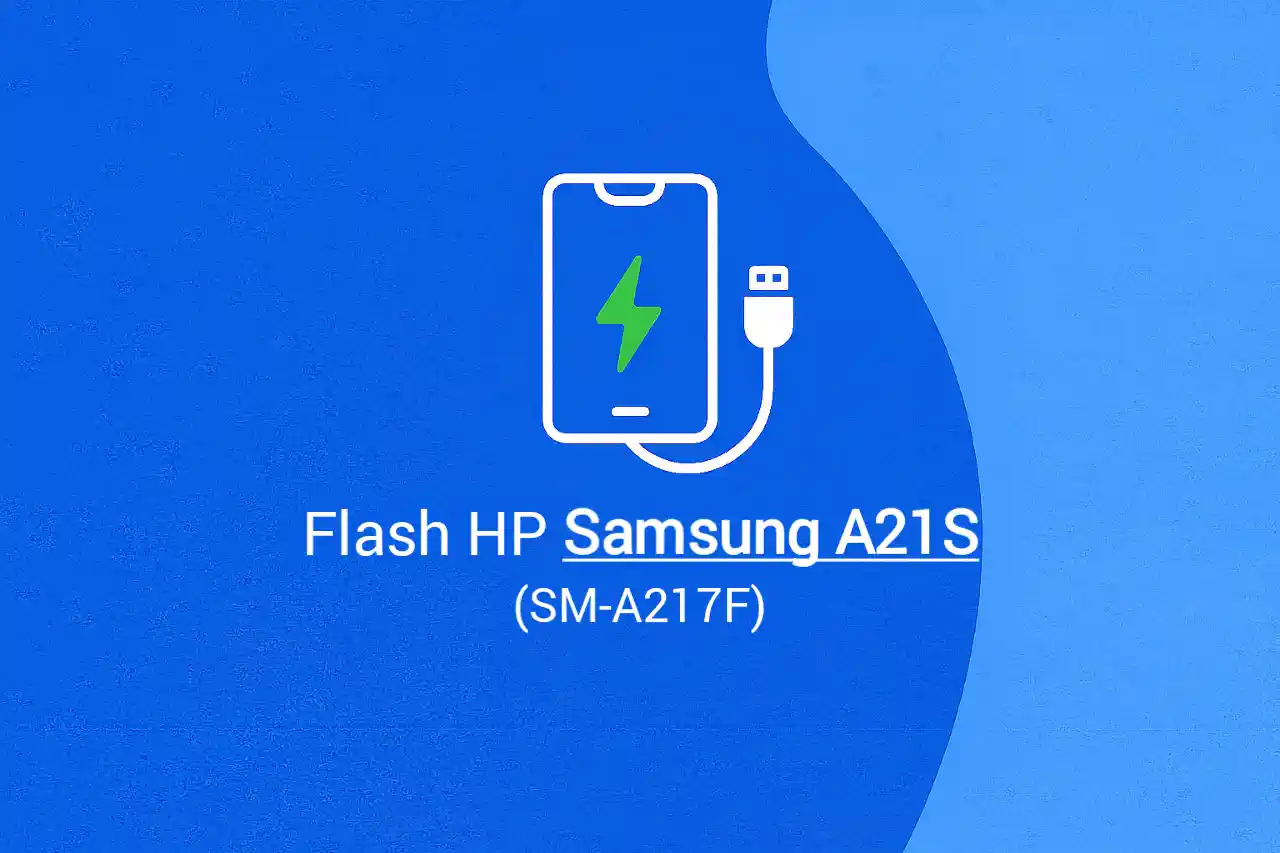 Cara Flash HP Samsung A21S (SM-A217F) Firmware XID Indonesia