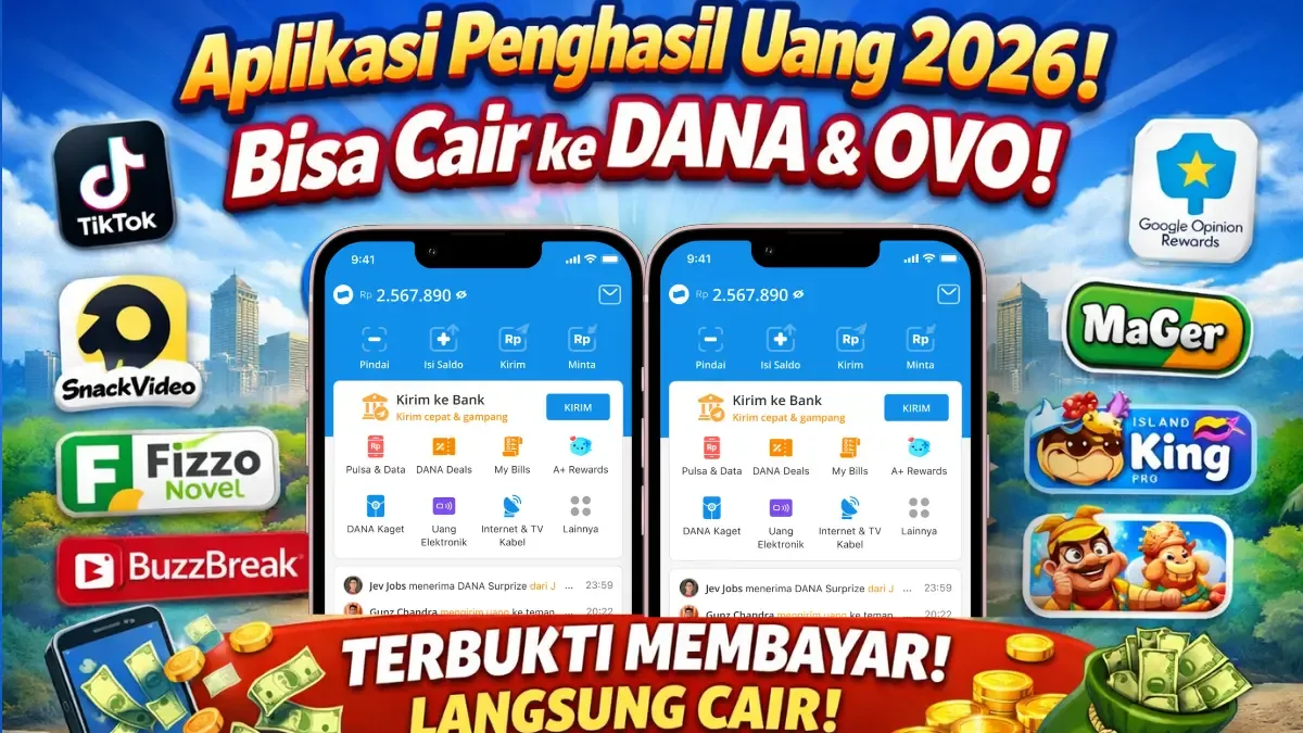 8 Aplikasi Penghasil Uang 2026: Mana yang Bisa Cair ke DANA?