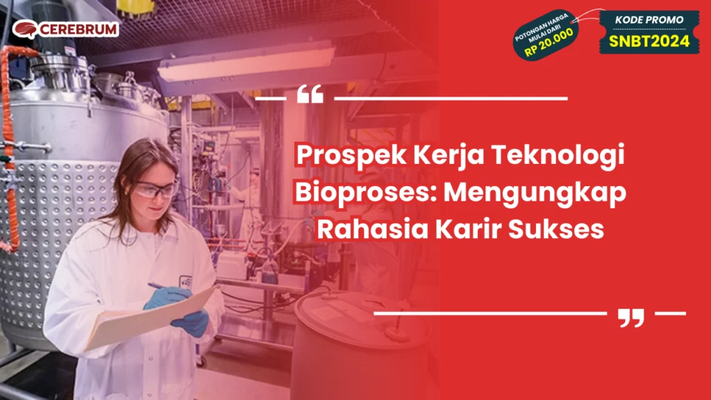 Pada Tahun 2026, Bagaimana Anda Bisa Menempa Karier Sebagai Teknisi Bioproses?