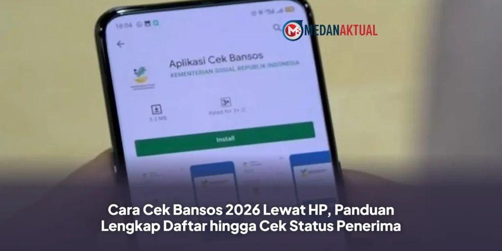 Panduan Lengkap Cek Bansos 2026: Cara Daftar dan Cek Status Penerima