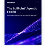 Percepat Pengembangan Agentic Fabric SailPoint Siap Akuisisi Entro untuk Meningkatkan Keamanan Identitas
