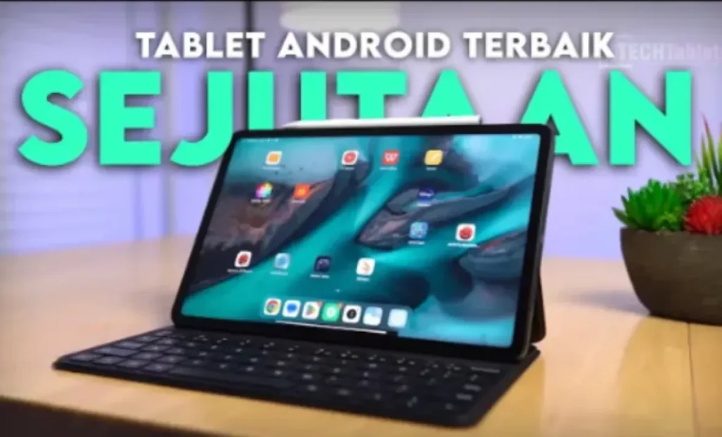 Tablet Android Stylish: Apakah Worth It untuk Dibeli Sekarang?