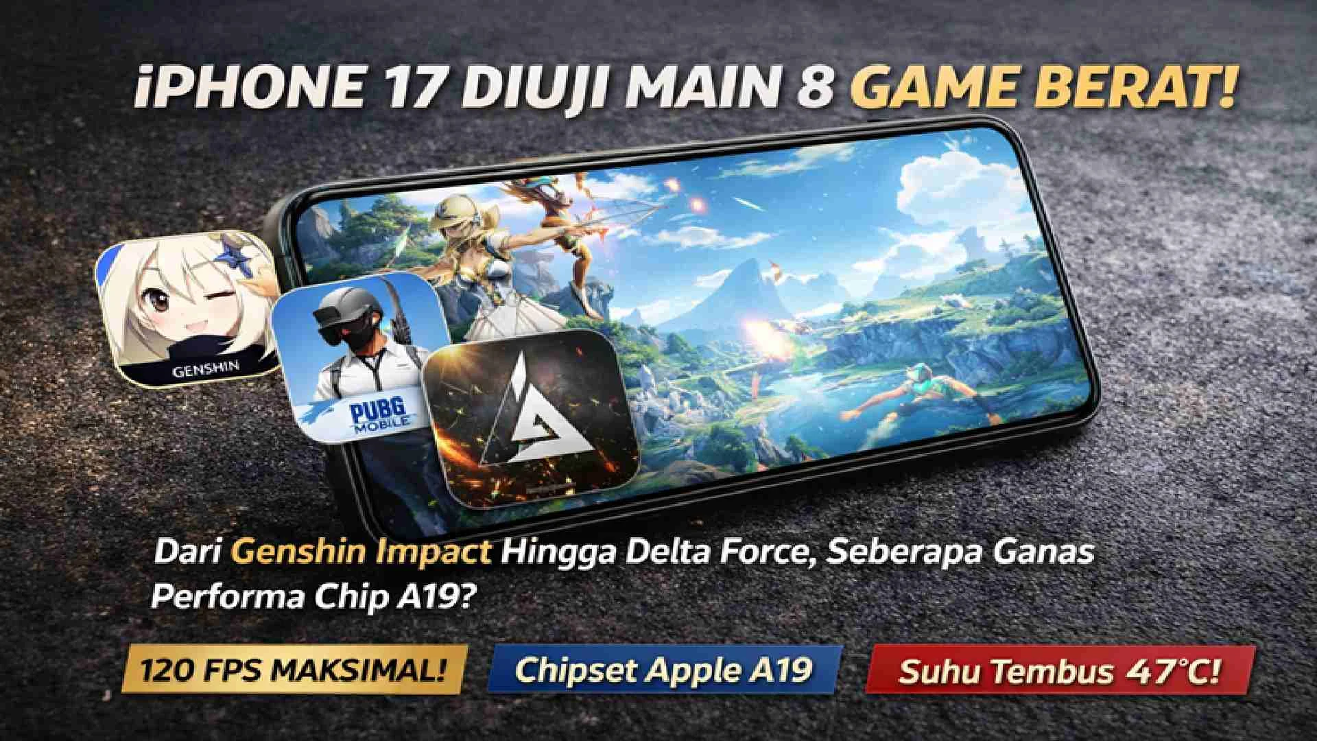 Uji Performa iPhone 17 Air saat Main Game Berat untuk Mahasiswa