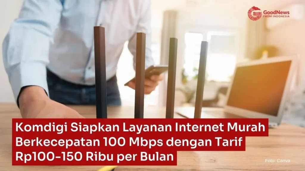 Komdigi Targetkan Internet 100 Mbps untuk Semua dalam Dua Tahun